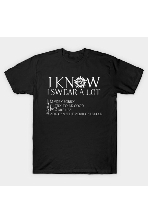 I Know I Swear A Lot White Outlined Sarcastic Statement Quote Unisex T-Shirt, for men & women, up to size 5XL
