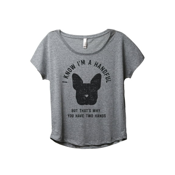 I Know I'm A Handful That's Why You Have Two Hands Women's Fashion Slouchy Dolman T-Shirt Tee Heather Grey 3X-Large
