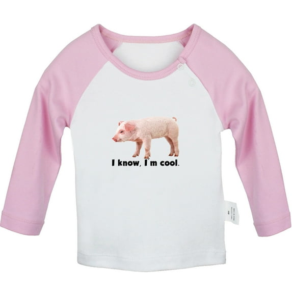 I Know I'm Cool Funny T shirt For Baby, Newborn Babies Animal Pig T-shirts, Infant Tops, 0-24M Kids Graphic Tees Clothing (Long Pink Raglan T-shirt, 6-12 Months)