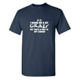 thumbnail image 1 of I Know Im A Bit Crazy Sarcastic Humor Graphic Novelty Funny Tall T Shirt, 1 of 1