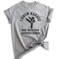 thumbnail image 1 of I Know Karate And Two Other Japanese Words Shirt, Unisex Women's Men's Shirt, Karate Tee, Jiu Jitsu MMA T, Heather Gray, Medium, 1 of 6