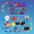 thumbnail image 1 of I Know My Community Workers Featuring Mrs. Wagner's Pre-K Students at The Judy Center, (Paperback), 1 of 1