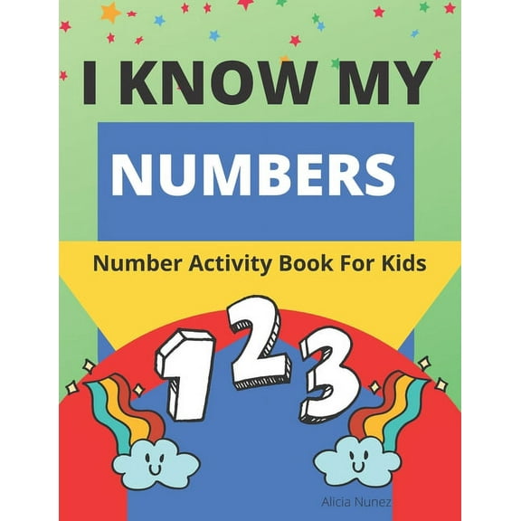 I Know My I Know My Numbers: Number Activity Book For Kids, (Paperback)