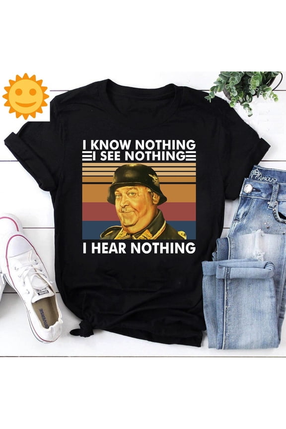 I Know Nothing See Nothing Hear Nothing Vintage T-Shirt, Sergeant Schultz Shirt, Hogan's Heroes Shirt, TV Series Shirt, Sgt Schultz Shirt