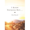 thumbnail image 1 of I Know Nothing But ..., 1 of 1