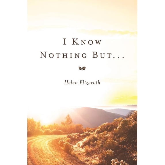 I Know Nothing But ...
