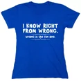 thumbnail image 1 of I Know Right From Wrong Wrong Is The Fun One Sarcastic Novelty Gift Idea Adult Humor Funny Women's Casual Tees, 1 of 4