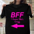 thumbnail image 1 of I Know She's Crazy Funny BFF Best Friend Matching Sarcasm New Unisex T-Shirt, up to size 5XL, 1 of 3
