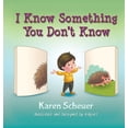thumbnail image 1 of I Know Something You Don't Know, (Hardcover), 1 of 1