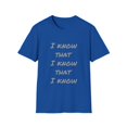 thumbnail image 1 of I Know That Funny Parody Novelty Graphic Tees, 1 of 4