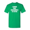 thumbnail image 1 of I Know That Guacamole Is Extra Funny Adult T-Shirt Tee, 1 of 2