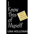thumbnail image 1 of I Know This of Myself  Paperback  Lina Holloway, Stephanie A Vaughan, 1 of 1