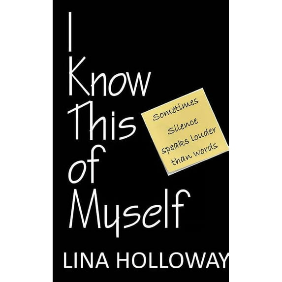 I Know This of Myself Paperback Lina Holloway, Stephanie A Vaughan