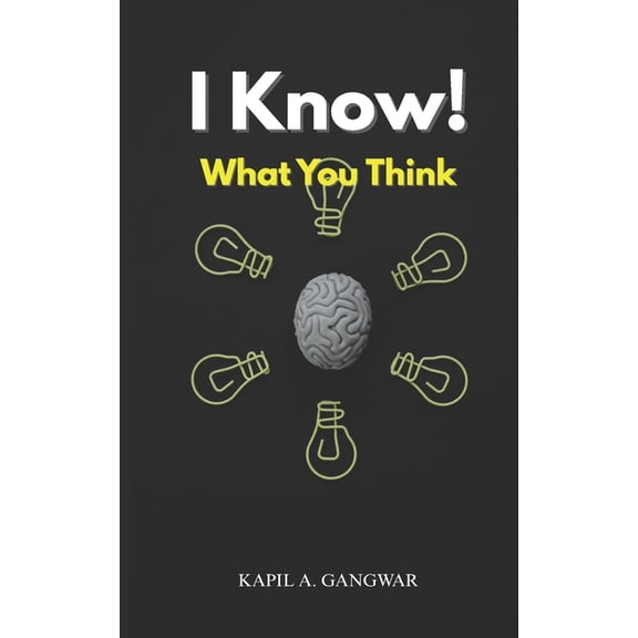 I Know! What You Think: 50 Psychological Tricks to Read Minds & Influence Reality, (Paperback)