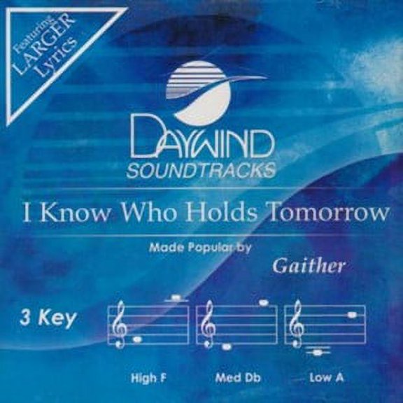 I Know Who Holds Tomorrow, Accompaniment Cd