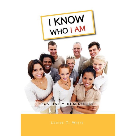 I Know Who I Am: 365 Daily Reminders (Hardcover)
