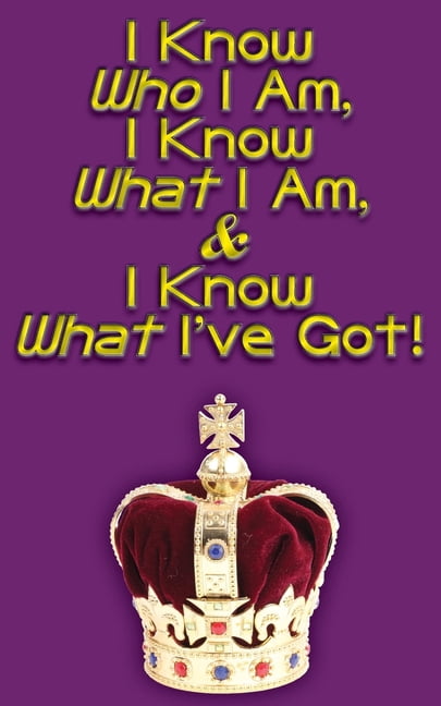 I Know Who I Am, I Know What I Am, & I Know What I've Got! (Paperback) by Carissa Barker-Stucky, Bernard Randle