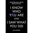 thumbnail image 1 of Pre-Owned I Know Who You Are and I Saw What You Did: Social Networks and the Death of Privacy (Hardcover) 1451650515, 1 of 1