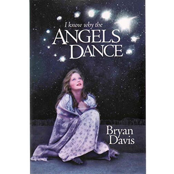 Pre-Owned I Know Why the Angels Dance (Paperback)