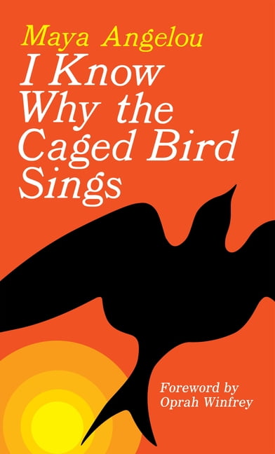 MAYA ANGELOU I Know Why the Caged Bird Sings, (Paperback)