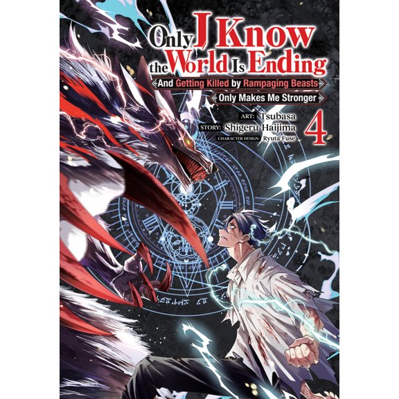 Only I Know the World Is Ending and Gett Only I Know the World Is Ending and Getting Killed by Rampaging Beasts Only Makes Me Stronger (Manga) Vol. 4, (Paperback)