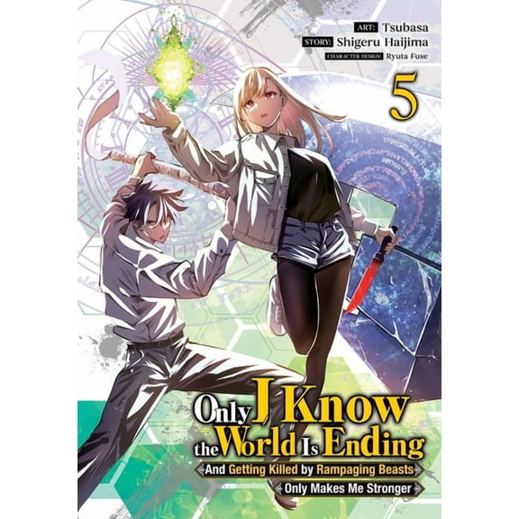 Only I Know the World Is Ending and Gett Only I Know the World Is Ending and Getting Killed by Rampaging Beasts Only Makes Me Stronger (Manga) Vol. 5, (Paperback)