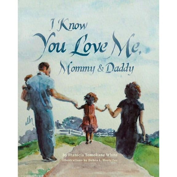 I Know You Love Me, Mommy and Daddy, (Paperback)