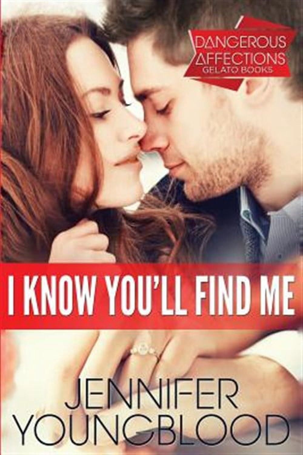 I Know You'll Find Me (Paperback) by Jennifer Youngblood