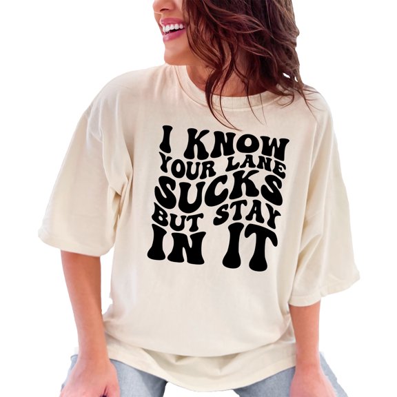 I Know Your Lane Sucks but Stay in It, Groovy Retro Wavy Text, Ivory Comfort Colors T-Shirt, Large