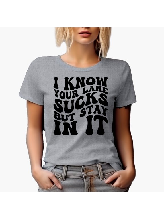 I Know Your Lane Sucks but Stay in It, Groovy Retro Wavy Text Merch Gift, Heather Grey T-Shirt, Small