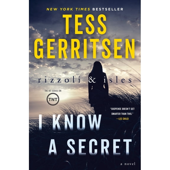 I Know a Secret: A Rizzoli & Isles Novel (Hardcover) by Tess Gerritsen