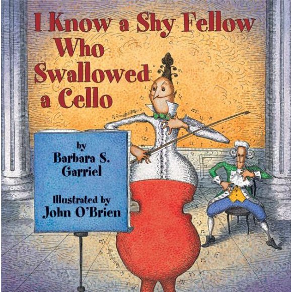 I Know a Shy Fellow Who Swallowed a Cello (Hardcover)