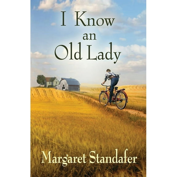 I Know an Old Lady: A Coming of Age Novel (Paperback) by Margaret Standafer