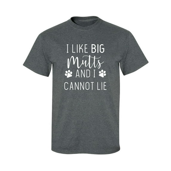I LIKE BIG MUTTS AND I CANNOT LIE Adult Short Sleeve T-shirt