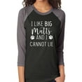 thumbnail image 1 of I LIKE BIG MUTTS AND I CANNOT LIE Unisex 3/4 Sleeve Baseball Raglan Tee, 1 of 3