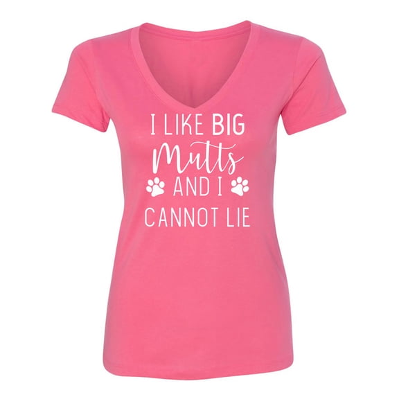 I LIKE BIG MUTTS AND I CANNOT LIE Womens V-Neck T-Shirt