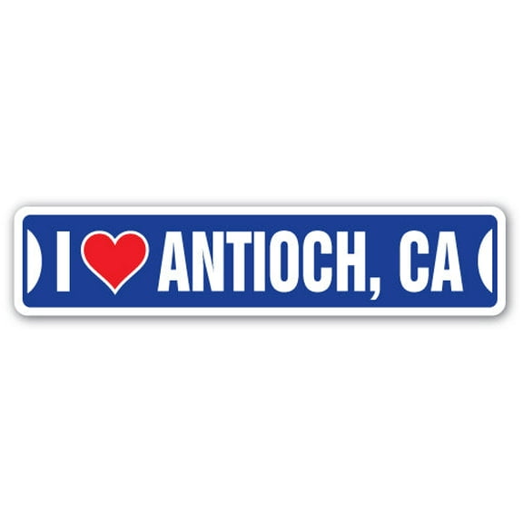 I LOVE ANTIOCH CALIFORNIA Street Sign ca city state us wall road décor gift