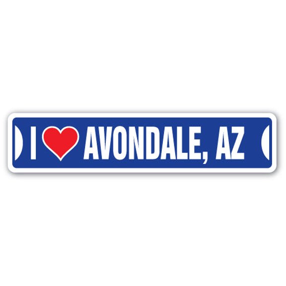 I LOVE AVONDALE ARIZONA Street Sign az city state us wall road décor gift