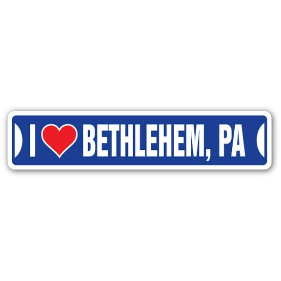 I LOVE BETHLEHEM PENNSYLVANIA Street Sign pa city state us wall road décor gift