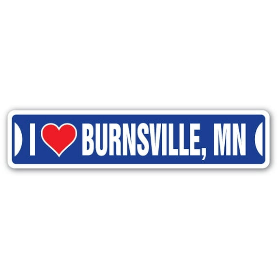 I LOVE BURNSVILLE MINNESOTA Street Sign mn city state us wall road décor gift