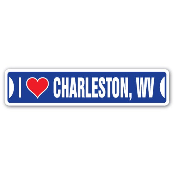 I LOVE CHARLESTON WEST VIRGINIA Street Sign wv city state us wall road décor gift
