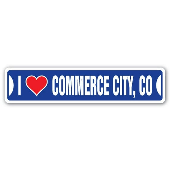 I LOVE COMMERCE CITY COLORADO Street Sign co city state us wall road décor gift