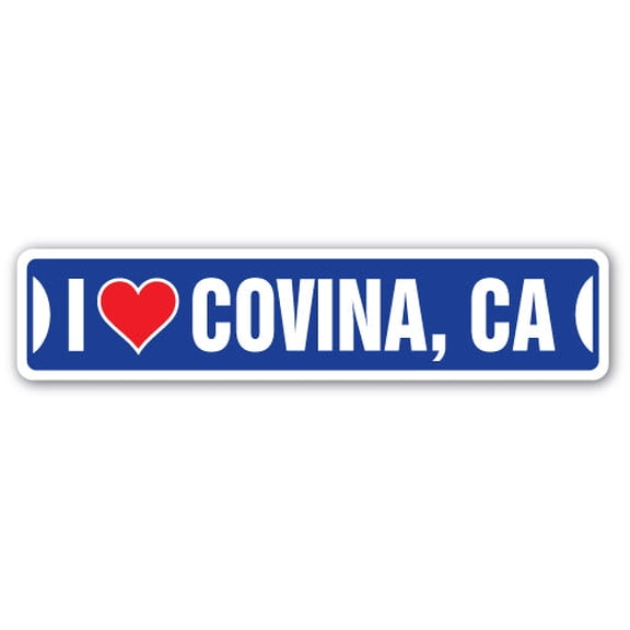 I LOVE COVINA CALIFORNIA Street Sign ca city state us wall road décor gift