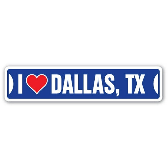 I LOVE DALLAS TEXAS Street Sign tx city state us wall road décor gift