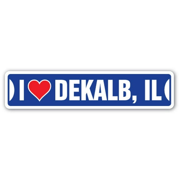 I LOVE DEKALB ILLINOIS Street Sign il city state us wall road décor gift