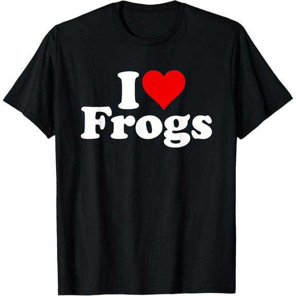 I LOVE FROGS I HEART FROGS T-Shirt