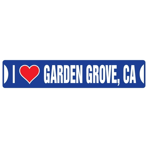I LOVE GARDEN GROVE CALIFORNIA Street Sign ca city state us wall road décor gift