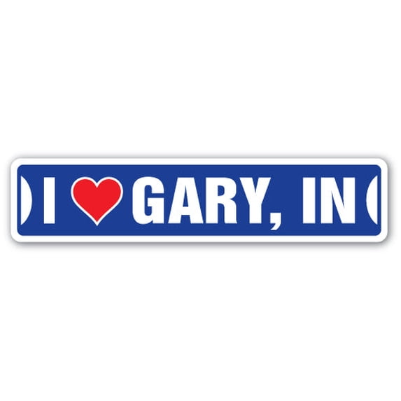 I LOVE GARY INDIANA Street Sign in city state us wall road décor gift