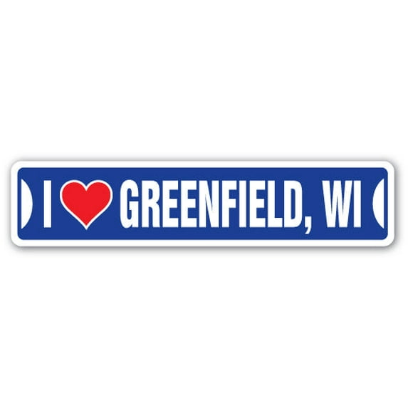 I LOVE GREENFIELD WISCONSIN Street Sign wi city state us wall road décor gift