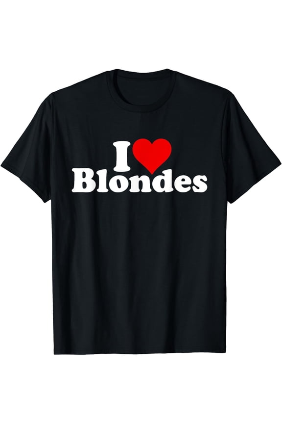 I LOVE HEART BLONDES BLONDE HAIR T-Shirt